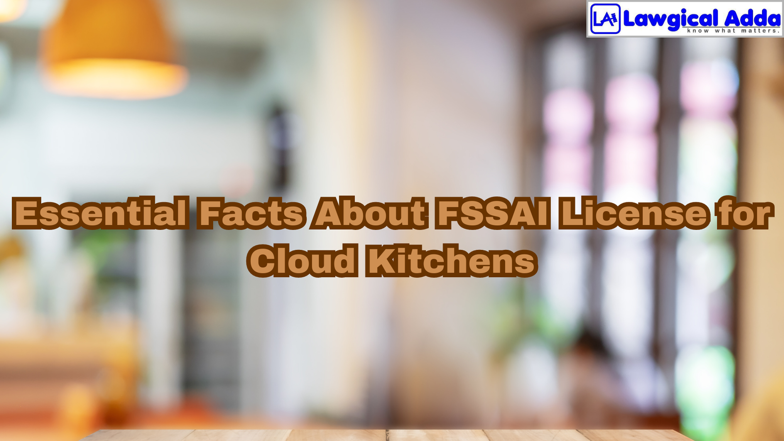 Essential Facts About FSSAI License for Cloud Kitchens