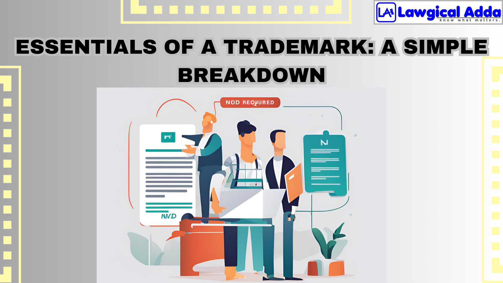 Essentials of a Trademark: A Simple Breakdown