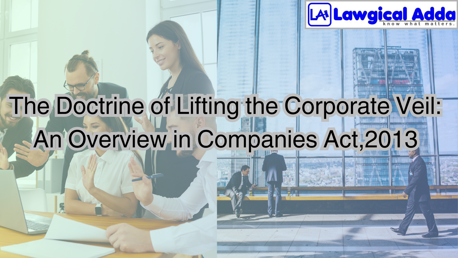 The Doctrine of Lifting the Corporate Veil: An Overview...