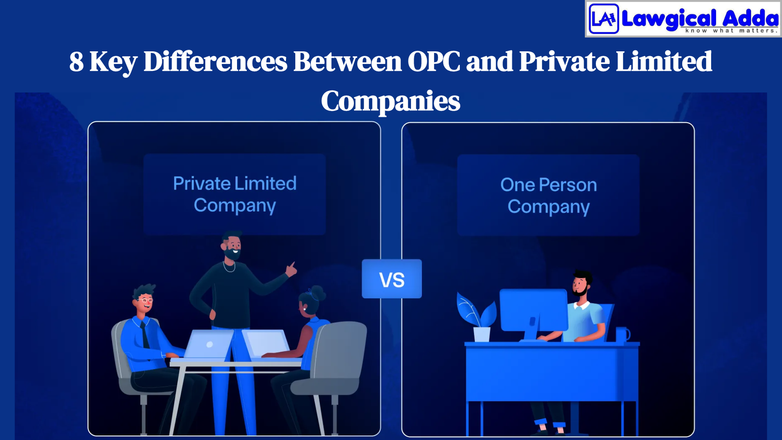 8 Key Differences Between OPC and Private Limited Companies