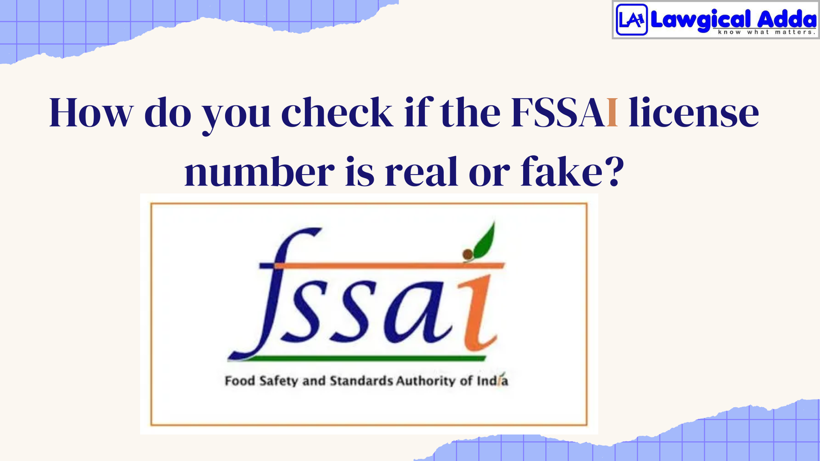 How do you check if the FSSAI license number is real or...