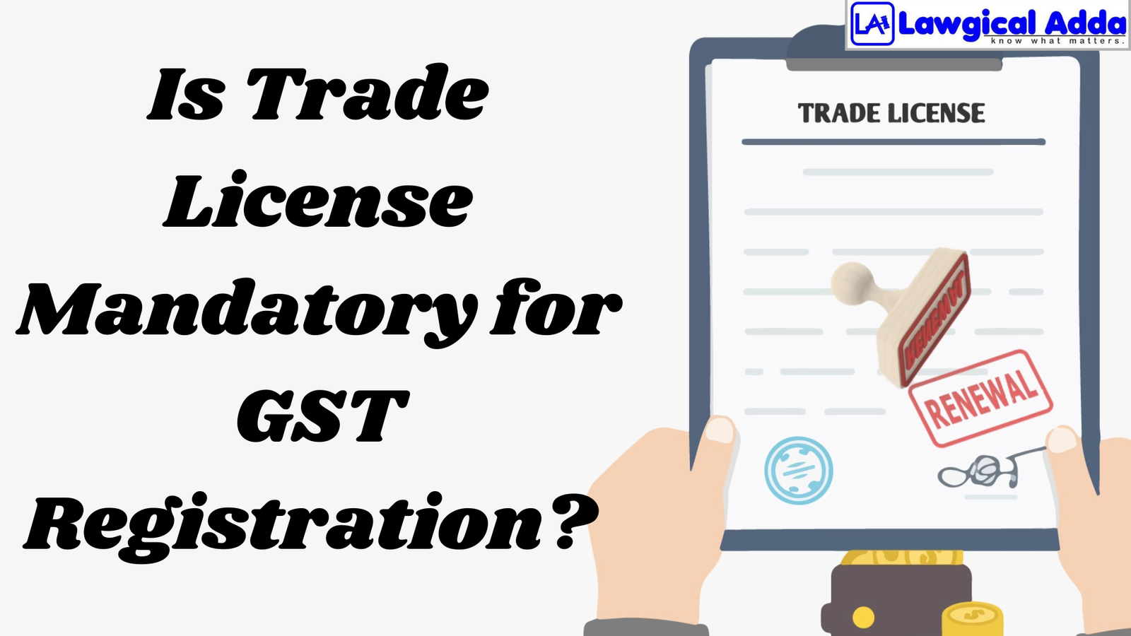 Is Trade License Mandatory for GST Registration?