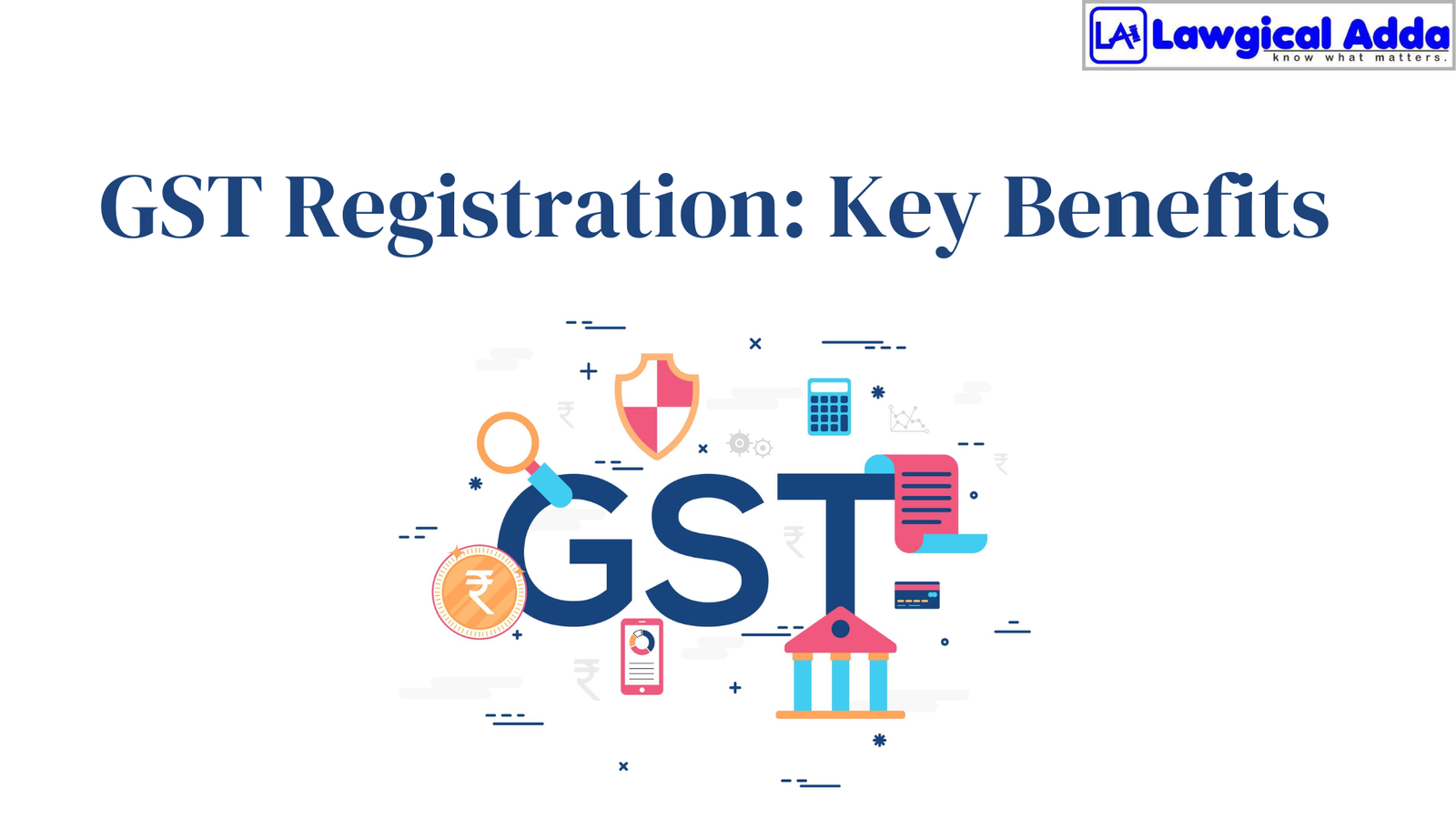 GST Registration: Key Benefits