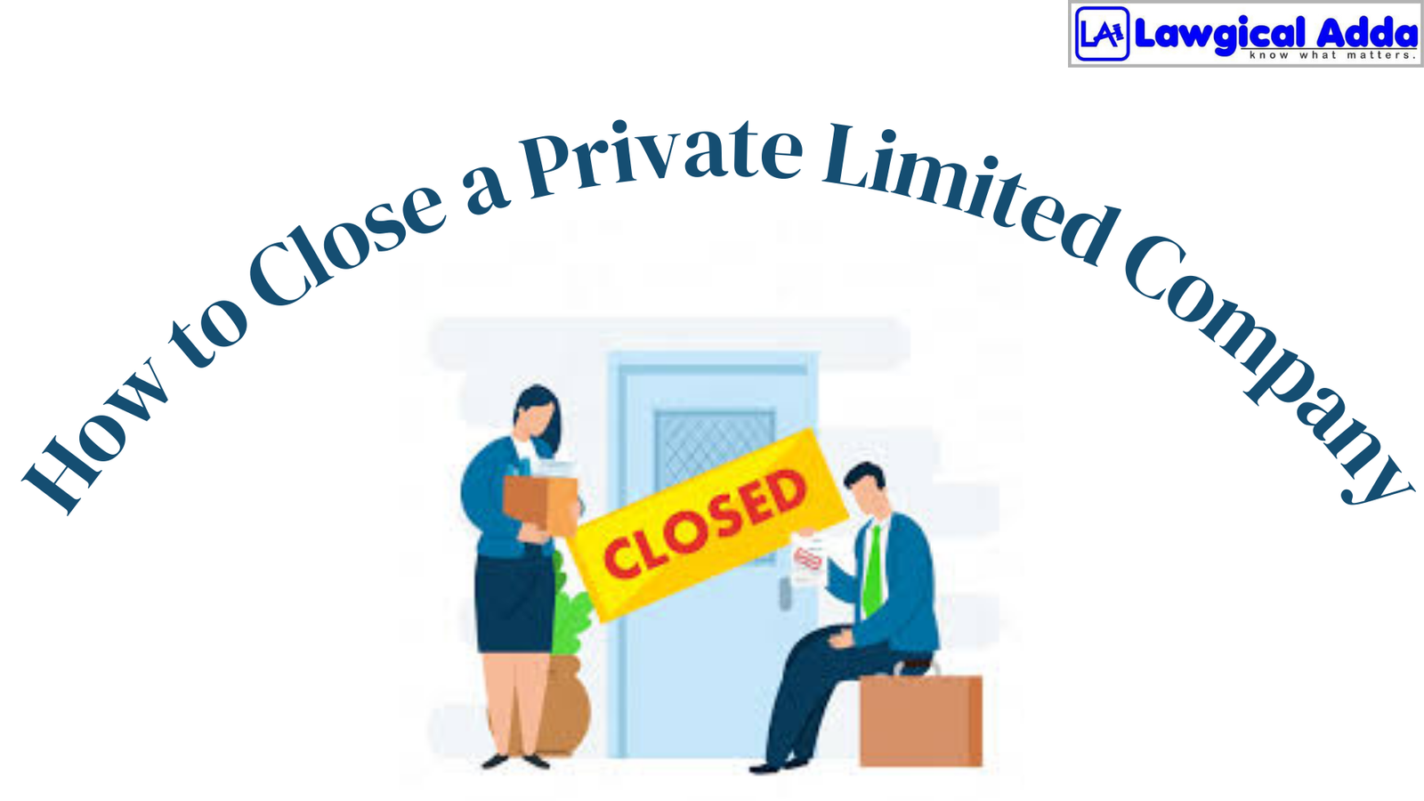 How to Close a Private Limited Company