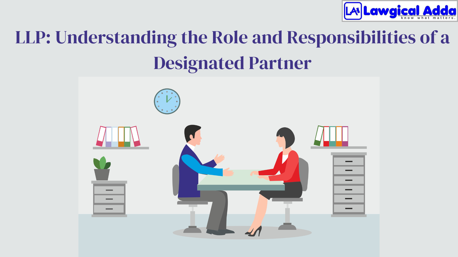 LLP: Understanding the Role and Responsibilities of a D...