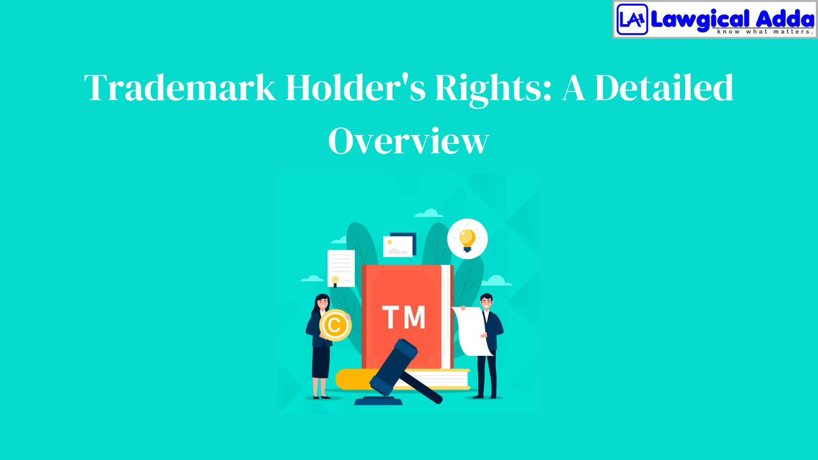 Trademark Holder’s Rights: A Detailed Overview