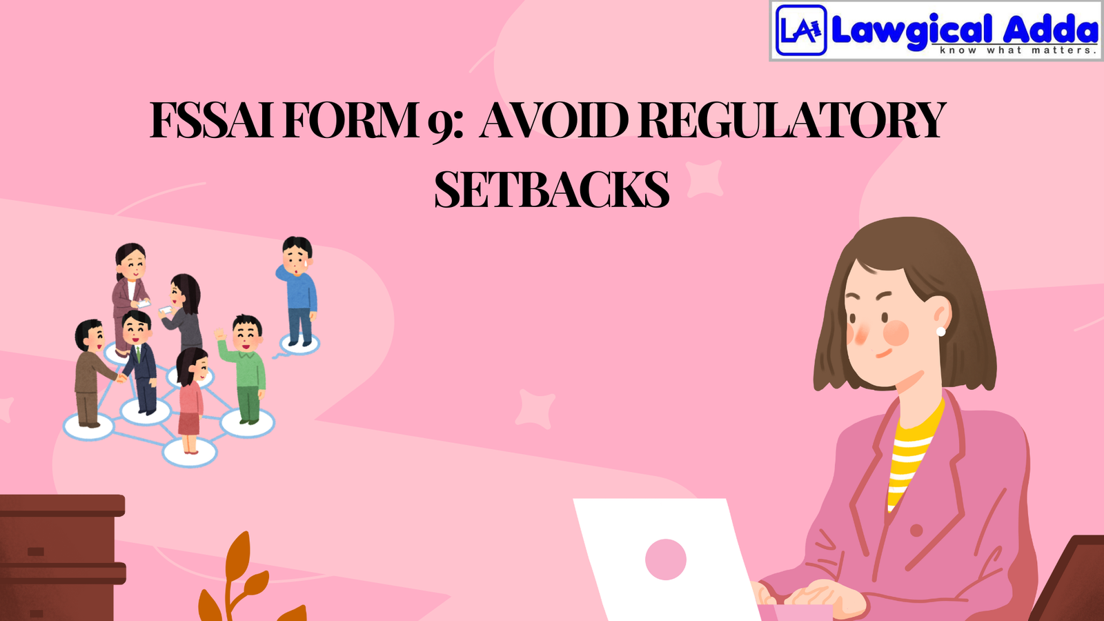 FSSAI Form 9: Avoid Regulatory Setbacks