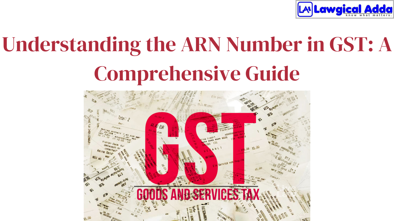 Understanding the ARN Number in GST: A Comprehensive Gu...