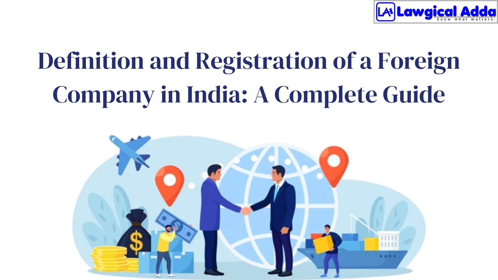 Definition and Registration of a Foreign Company in Ind...