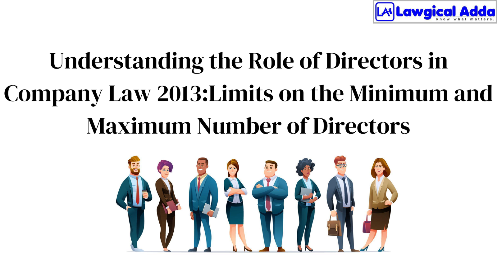 Understanding the Role of Directors in Company Law 2013:Limits on the Minimum and Maximum Number of Directors