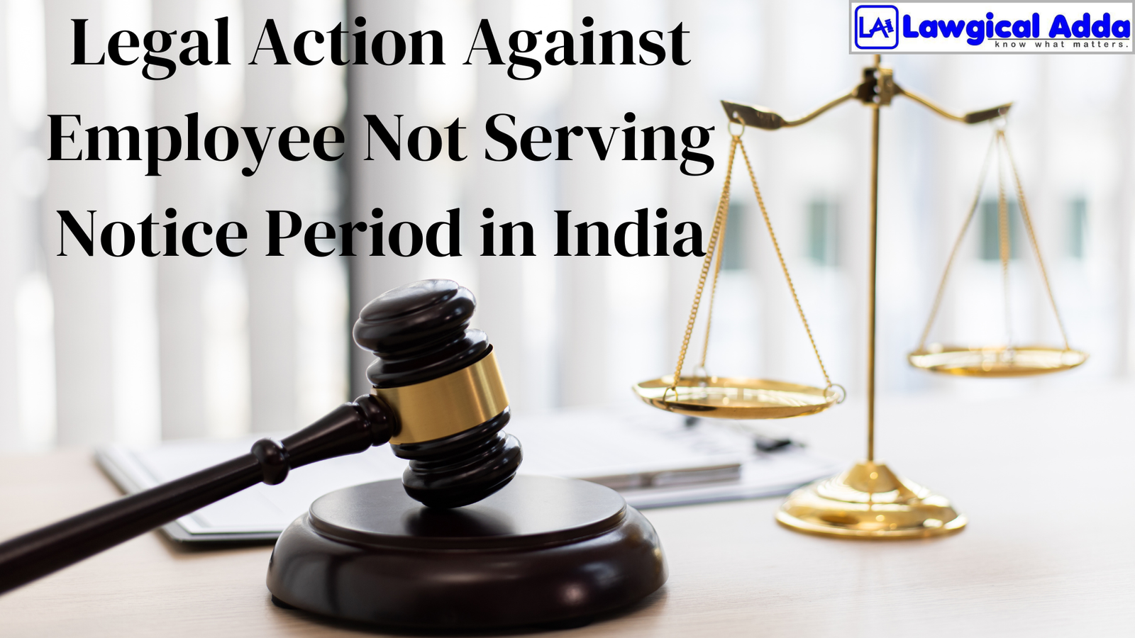 Legal Action Against Employee Not Serving Notice Period...