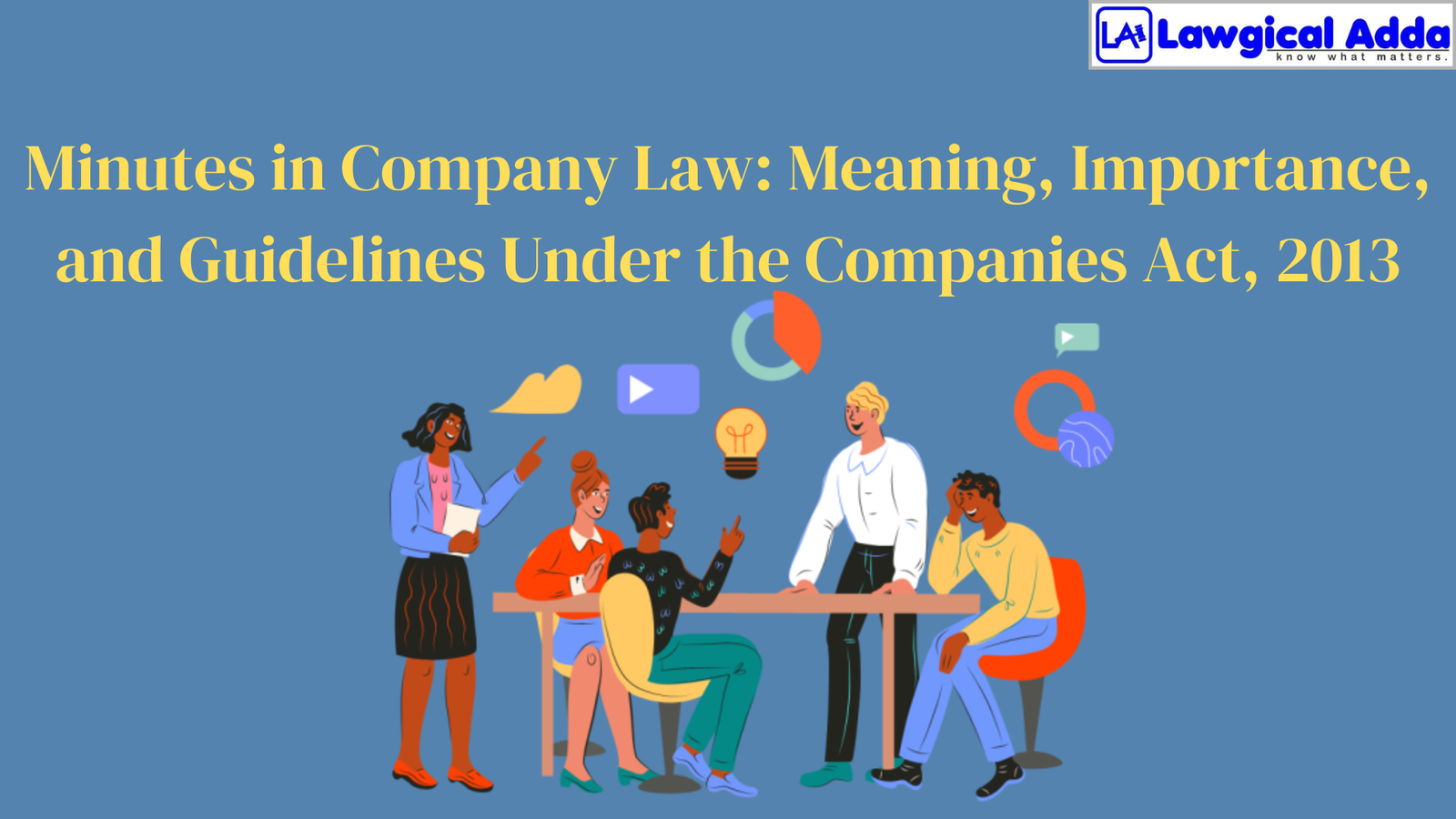 Minutes in Company Law: Meaning, Importance, and Guidel...