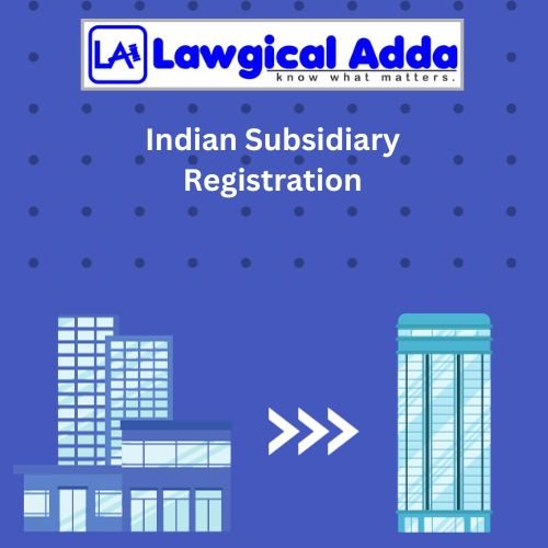 Indian Subsidiary Registration